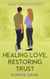 Healing Love, Restoring Trust - Friends Forever, #4