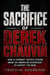 The Sacrifice Of Derek Chauvin - How A Corrupt Justice System Made An American Scapegoat To Satisfy The Mob
