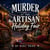 Murder at the Artisan Holiday Fair: A Cozy Mystery of Crafts and Lies