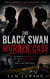 The Black Swan Murder Case - The Death of Doug Benefield, the Trial of Ashley Benefield, and Eva Benefield’s Fight for Her Father’s Story