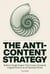 THE ANTI-CONTENT STRATEGY: Build an Insight Engine That Creates Genuinely Original Work in an AI-Saturated World