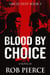 Blood By Choice - Uncle Dust, #3