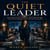 The Quiet Leader - How Introverts, Listeners, and Calm People Lead Teams Better Than Anyone Expected