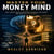 Master Your Money Mind - Why Smart People Make Bad Financial Decisions and How to Stop Doing It