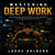 Mastering Deep Work - How Knowledge Workers Reclaim Their Attention in an Age Designed to Steal It