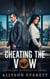 Later Life Marriage in Crisis - Cheating The Vow