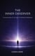 The Inner Observer: Consciousness in the Age of Artificial Intelligence