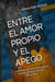 ENTRE EL AMOR PROPIO Y EL APEGO
