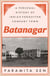 Batanagar - A Personal History of India's Forgotten Company Town