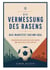 Die Vermessung des Rasens - Das Manifest zur WM 2026 - Zwischen der Diktatur der Daten und der Seele des Spiels