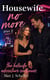 Housewife No More Part 2 - Housewife No More, #1