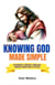 Knowing God Made Simple