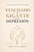 Venciendo al gigante de la depresión: El antídoto del cielo para el alma herida