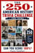 The 250 American History Trivia Challenge for Teens: Happy Birthday America Celebrating 250th Anniversary the Ultimate Activity book with Fun Facts for Teenagers