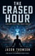 The Erased Hour: A Military Sci-Fi Time Travel Thriller - The Abandoned Hours Trilogy, #1