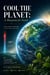 Cool the Planet: A Blueprint for Earth