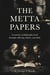 The Metta Papers - Writings For Everyone and No One - The Metta Papers, #1