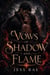 Vows of Shadow and Flame