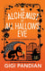 The Alchemist of All Hallows Eve - An Accidental Alchemist Mystery, #10