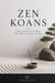 Zen Koans: The Nature of Satori, The Three Pillars of Zen