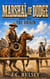 Marshal of Dodge - Book One - Marshal of Dodge, #1