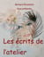 Les écrits de l'atelier