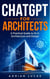 ChatGPT for Architects - A Practical Guide to AI in Architecture and Design