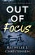 Out of Focus - Silver Cascade Suspense, #3