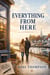 Everything From Here - Romance, #1