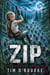 ZIP: A Gripping Post-Apocalyptic Survival Thriller - The Zombie Apocalypse Trilogy, #2