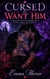 Cursed to Want Him - A Supernatural Romance of Forbidden Desire, Enemies to Lovers, and Hidden Power