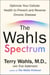 The Wahls Spectrum - Optimize Your Cellular Health to Prevent and Reverse Chronic Disease