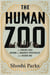 The Human Zoo - The Stolen Lives Behind the Greatest Spectacles of the Gilded Age