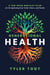 Generational Health - A Ten-Week Biblical Plan for Strengthening Your Faith, Fitness, and Family