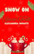 Snow On & Snow Forth