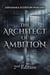 The Architect of Ambition