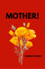 Mother!