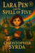 Lara Pen and The Spell of Five - Lara Pen, #1