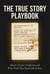 The True Story Playbook: Master Creative Nonfiction and Write Truth That Reads Like Fiction