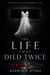 The Life That Died Twice - The Archive Of Borrowed Lives, #1