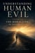 Understanding Human Evil. Volume 3. The Moral Life: An antidote to Evil