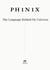 PH1N1X  · The Language Behind My Universe - Codex PH1N1X
