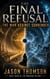 The Final Refusal: The War Against Surrender - Obsidian Series, #3