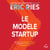 Le Modèle Startup - Devenir une entreprise moderne en adoptant le management entrepreneurial