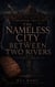The Nameless City Between Two Rivers: Eternum, Part two - Eternum, #3.2