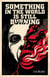 SOMETHING IN THE WORLD IS STILL BURNING