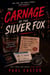 The Carnage of The Silver Fox
