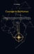 Courage to Be Human - Between Logic and Longing: From the Illusion of Free Will to the Mystery of the Shroud of Turin and the Veil of  Manoppello