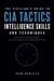 The Civilian's Guide to CIA Tactics, Intelligence Skills, and Techniques - How the Skills that Protects Nations can Protect, Empower, and Transform Ordinary Lives