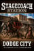 Dodge City - Stagecoach Station, #1